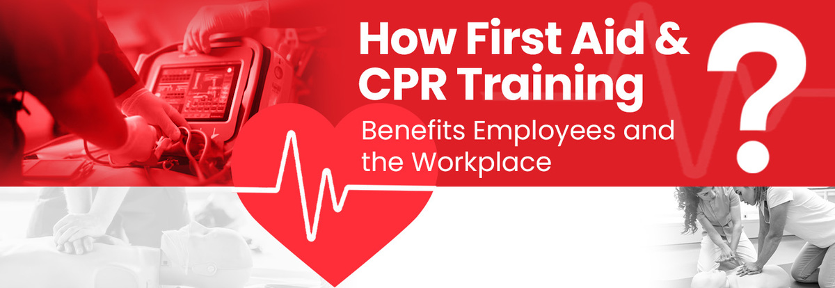 Benefits of First Aid and CPR Training for Employees