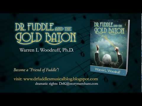 Dr. Fuddle and the Gold Baton by Warren Woodruff Book Trailer