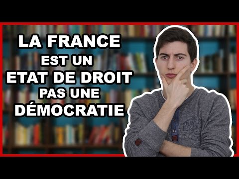 LA FRANCE EST UN ÉTAT DE DROIT, PAS UNE DÉMOCRATIE !